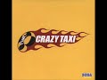 Crazy Taxi Song Crazy Taxi Song