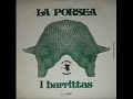 I Barrit(t)as - La Porsea (1974)