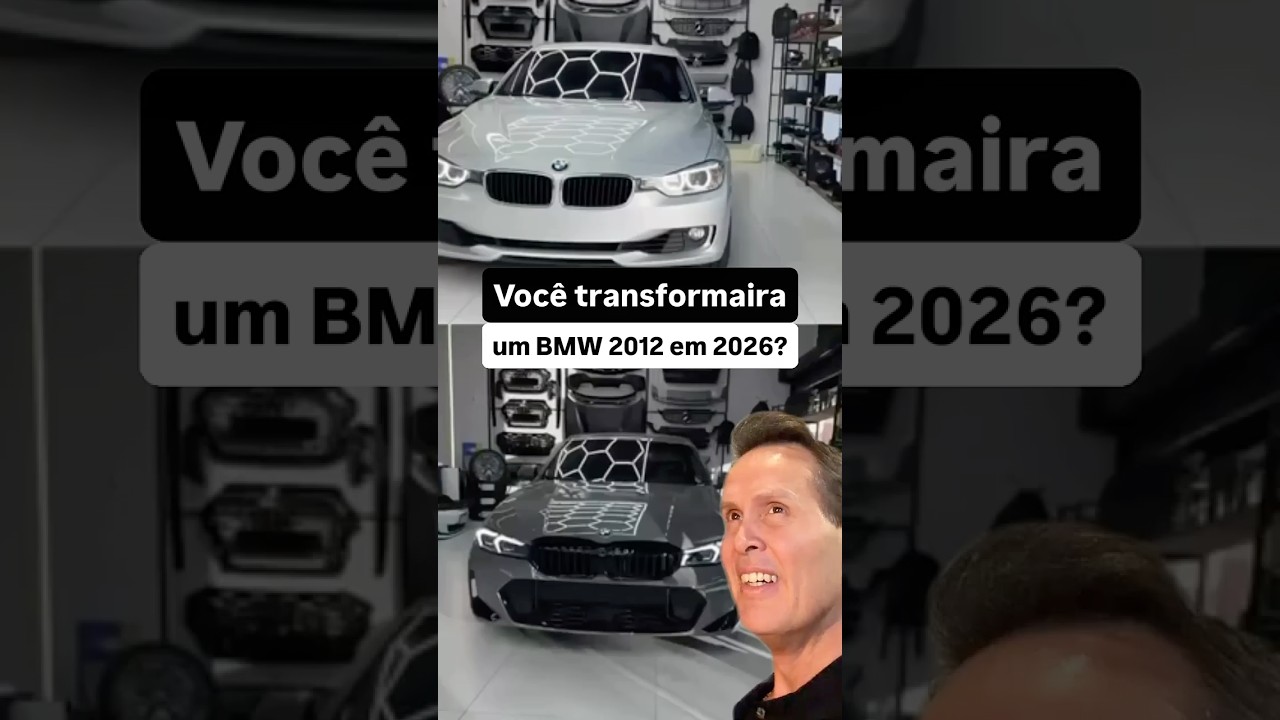 Você transformaira um BMW 2012 em 2026?
