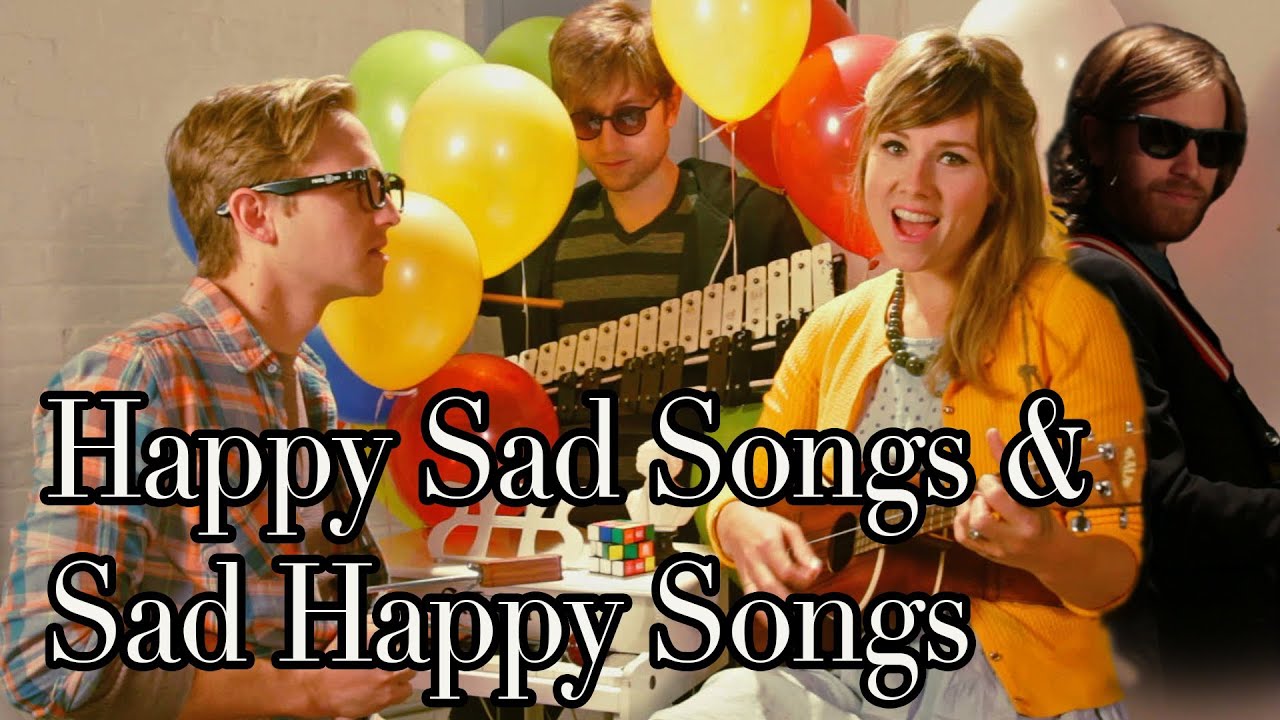 Happy Sad Songs and Sad Happy Songs 
