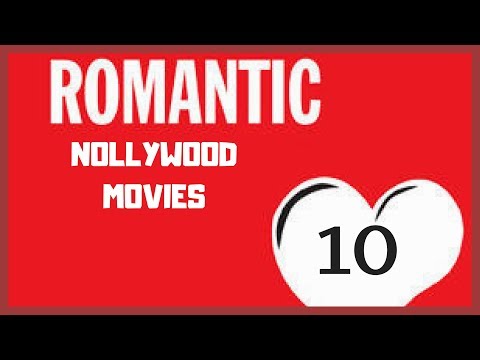 10 Romantic Nollywood Movies for Valentine's Day
