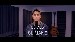Slimane "Le Vide" Cover By Jean-Christophe Thomas.