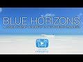 BLUE HORIZONS | a Pure Nature Relaxation Video 4K UHD
