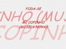 (Mc copinho) foda-se