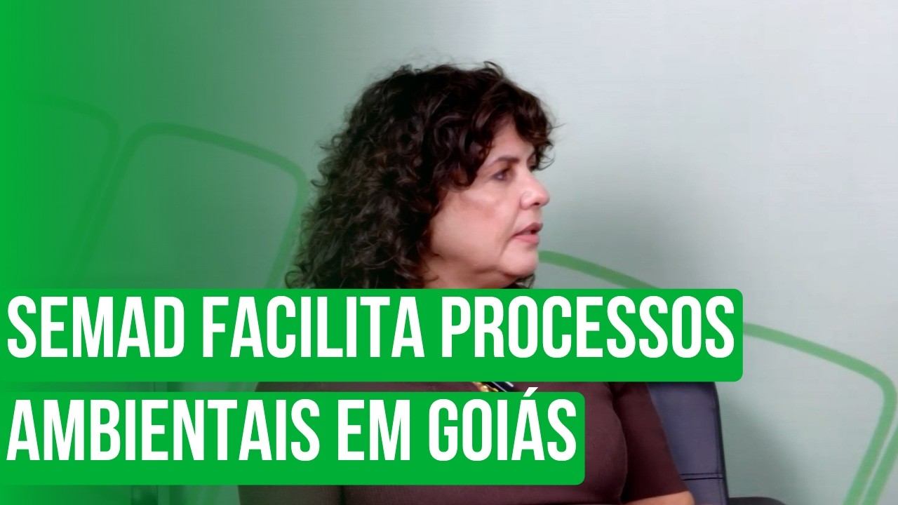 Semad facilita processos ambientais em Goiás