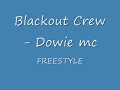 blackout crew - dowie mc freestyle