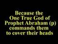 The veil or Head Scarf -- who is following the Laws of God ,