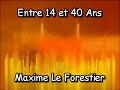 Maxime Le Forestier - Entre 14 et 40 Ans Maxime Le Forestier - Entre 14 et 40 Ans
