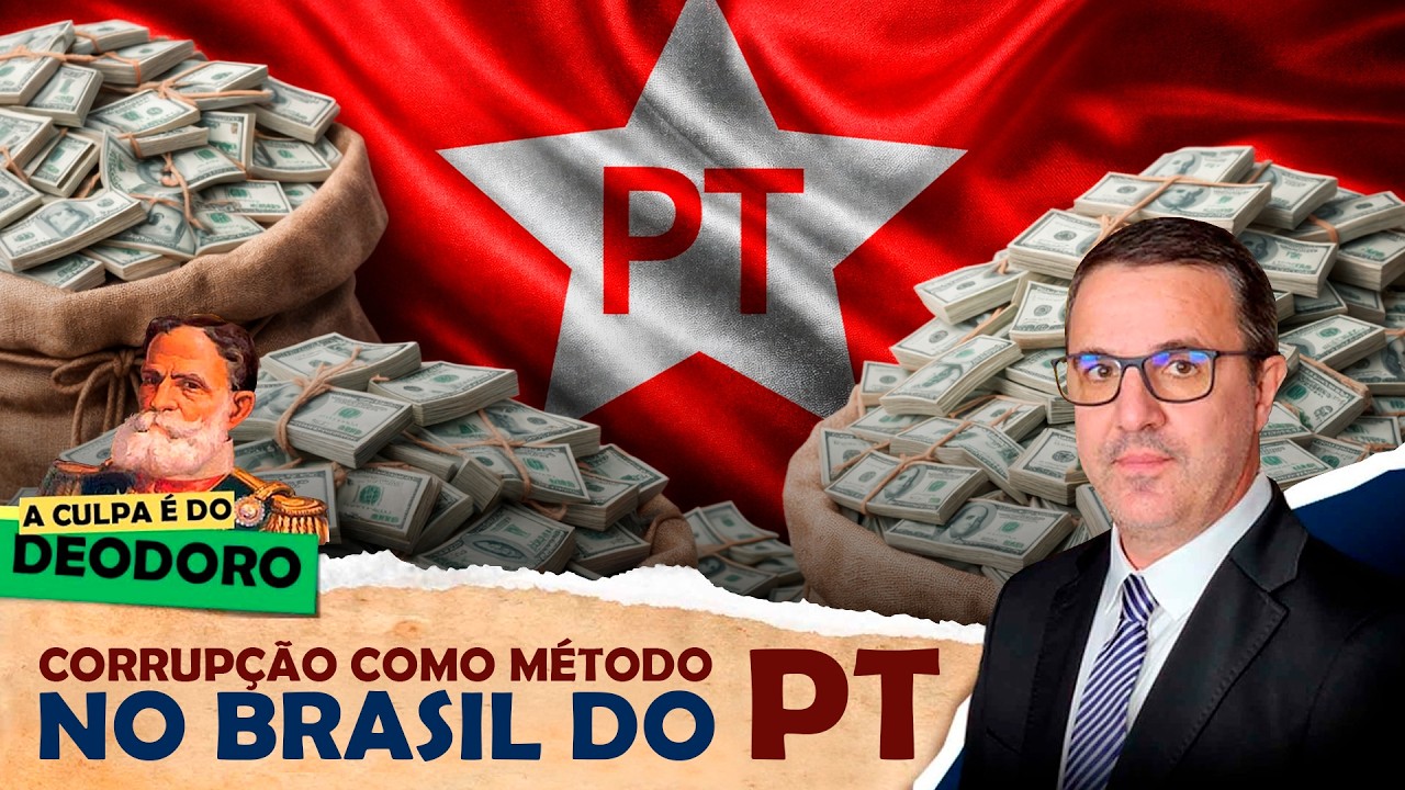 A CULPA É DO DEODORO - EP 21: CORRUPÇÃO COMO MÉTODO NO BRASIL DO PT
