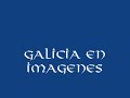 galicia  i    preciosas imágenes