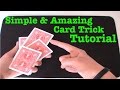 Simple & Amazing Card Trick Tutorial