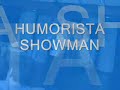 HUMORISTA SHOWMAN - SHOW DE HUMOR - HUMORISTAS - CÓMICO