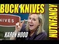 NUTNFANCY SHOT 2012: Buck Knives, Karen Hood!