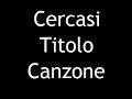 Cercasi Titolo Canzone