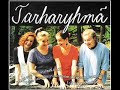 tarharyhm�

minna haapkyl� 
isa-eerika lehto 
n�ksy niiniluoto
maija vilkkumaa