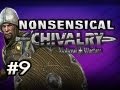 FOR THE FLAME - Nonsensical Chivalry: Medieval Warfare w/Nova & Kootra Ep.9