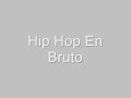 Zatu, Nerviozzo - Hip hop en Bruto