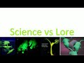 Science vs Lore (1 of 2) Mirror