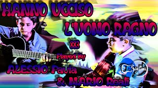 MARIO REALI & ALESSIO PAVIA - Hanno ucciso l'uomo ragno (883)