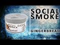 Recenzja: Social Smoke - Gingerbread