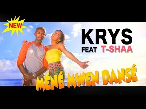 KRYS ft. Tshaa - Méné Mwen Dansé (Clip Officiel)