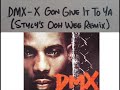 DJ Styly - DMX - X Gon Give It To Ya (Ooh Wee)