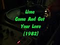 Lime - Come and Get Your Love (Re-Mix) (1982) Lime - Come and Get Your Love (Re-Mix) (1982)
