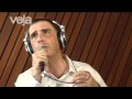 Exclusivo: Arnaldo Antunes canta 'Invejoso'