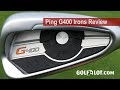 Golfalot Ping G400 Irons Review