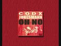 CODX & JONESMANN \"oh no\" [2003]