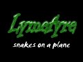 Lymefyre - Snakes on a Plane