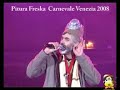 Pitura Freska Live P.zza S.Marco Carnevale 2008 Pitura Freska Live P.zza S.Marco Carnevale 2008