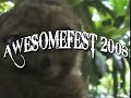 Awesomefest 2008