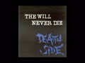 Click here to watch this video Death Side The Will Never Die