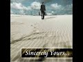 And Then There Was You - Sincerely Yours...