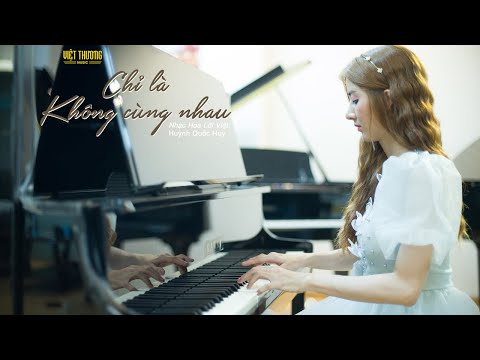 Chỉ Là Không Cùng Nhau - Piano cover - (Nhạc Hoa Lời Việt)