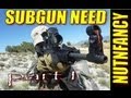 Subgun Needs Pt 1 by Nutnfancy