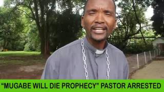 Pastor Mugadza Arrested for undermining the Authority of the President with his prophesy