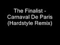 The Finalist - Carnaval De Paris (Hardstyle Remix)