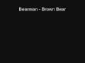Bearman Tune..xo