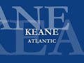 KEANE - ATLANTIC