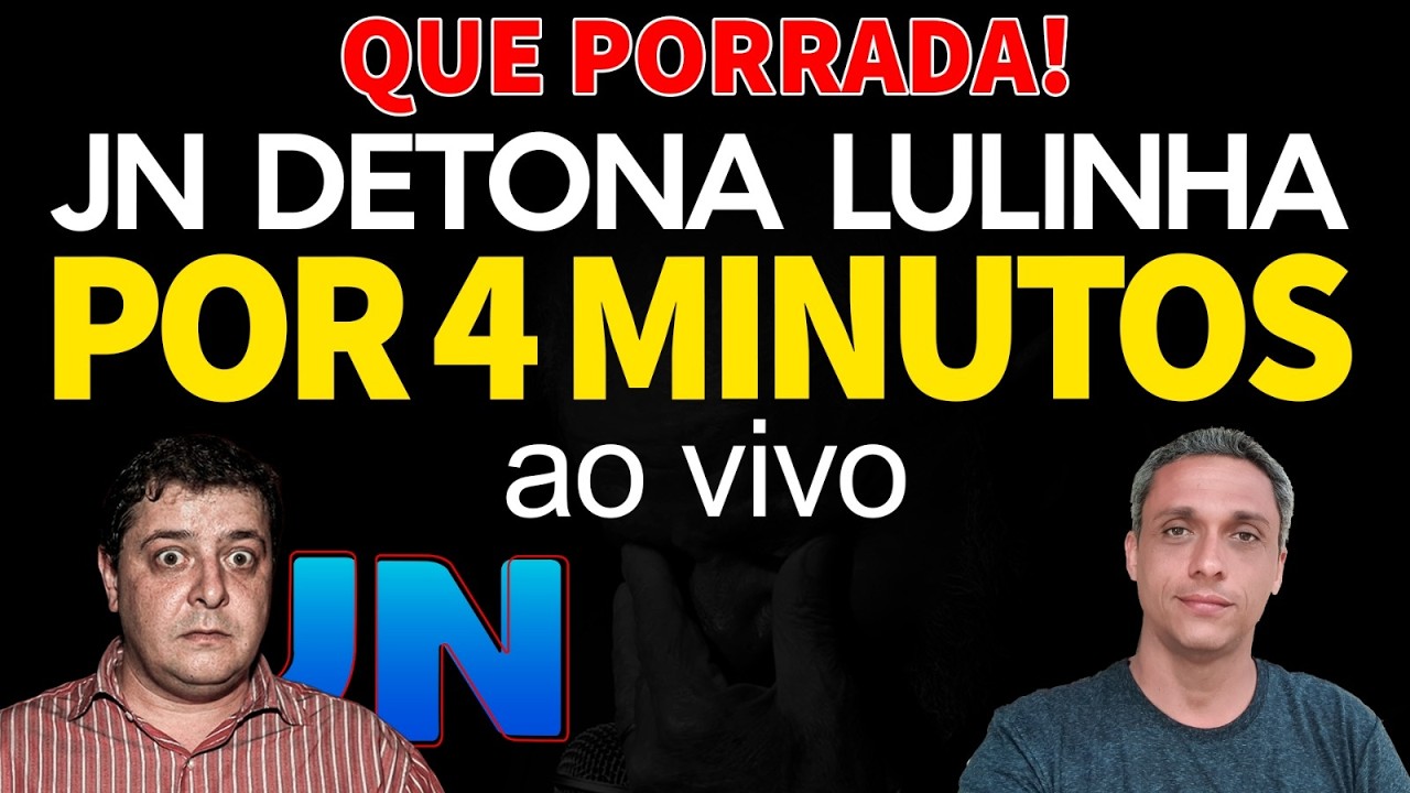 QUE PORRADA! Jornal Nacional DETONA LULINHA por 4 minutos por CORRUPÇÃO