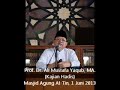kajian hadis, Prof Dr Ali Mustafa Yaqub, MA 01 06 13