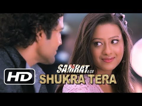 ♥ Shukra Tera ♥ Full Song | Samrat & Co | Rajeev Khandelwal, Madalsa Sharma