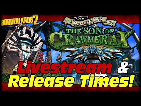 Borderlands 2 Son Of Crawmerax Headhunter DLC Release Times & Livestream Announcement!