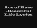 Ace of Base- Beautiful Life lyrics