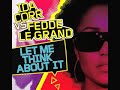  Fedde Le Grand Ida Carr Let Me Think About It Dance Music Put Your Hands Up For Detroit