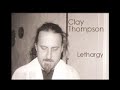 Lethargy (instrumental) by Clay Thompson