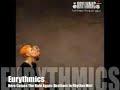 Eurythmics Here Comes The Rain Again Brothers In Rhythm Mix