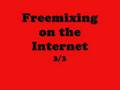 3/3 Freemixing on the Internet